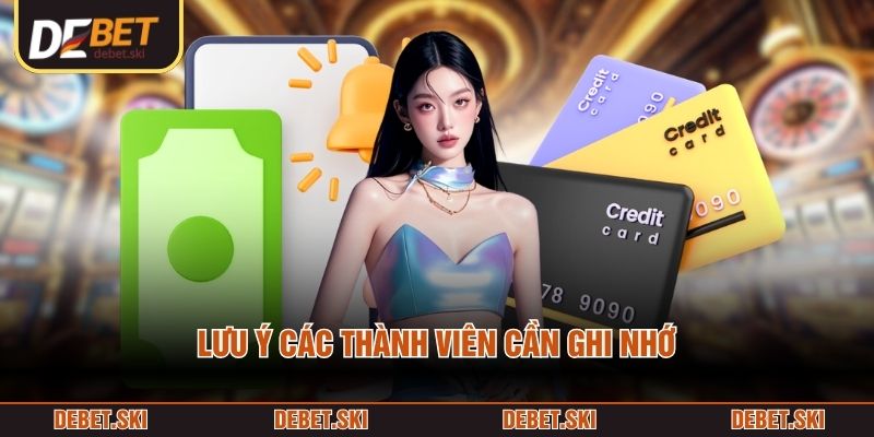 Lưu ý các thành viên cần ghi nhớ