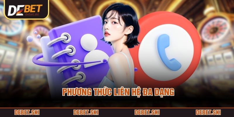 Phương thức liên hệ đa dạng